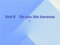 七年级英语上册Unit6DoyoulikebananasSectionB新版人教新目标版