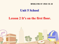 三年级下册英语Unit5SchoolLesson2Itsonthefirstfloor∣鲁科版五四制