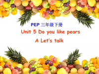 新版小学英语三年级下册PEPBookUnitDoyoulikepearsALetstalk