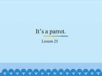 三年级下册英语课件－Unit5 It’s a parrot