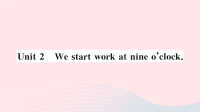 Unit2Westartworkatnineoclock作业课件  外研版