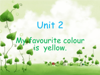 三年级下册英语课件-Module1 Unit 2 My favourite colour is yellow