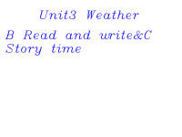 人教版PEP小学四年级下册英语教学课件-Unit 3 B Read and write&C Story time