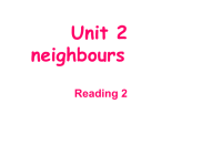 译林版七年级下册英语课件-Unit 2 Neighbours   Reading 2