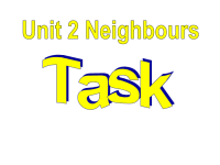 译林版七年级下册英语课件-Unit 2 Neighbours   Task